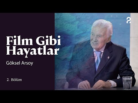 Göksel Arsoy | Hülya Koçyiğit ile Film Gibi Hayatlar | 2. Bölüm @trt2