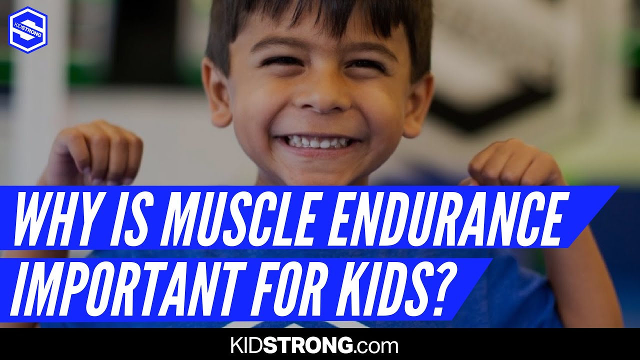 Why Is Muscle Endurance Important For Kids? YouTube