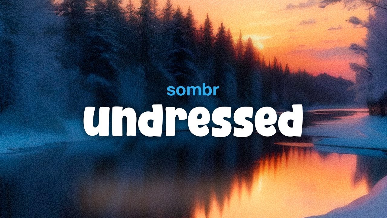 sombr - undressed (Lyric Video)