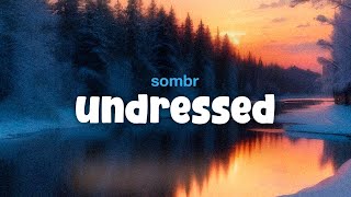 Sombr - Undressed Lyric Video