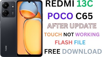 REDMI 13C POCO C65  AFTER UPDATE TOUCH NOT WORKING FLASH FILE FREE DOWNLOAD