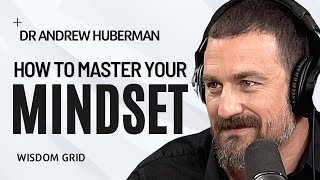 Neuroscientist REVEALS How to MASTER YOUR MINDSET | Dr. Andrew Huberman