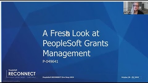 Reconnect 2024 Session: A Fresh Look at PeopleSoft Grants Management