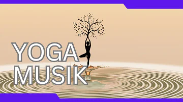 Passende Musik für deine Yoga Session - 1 Stunde Yogamusik | 12