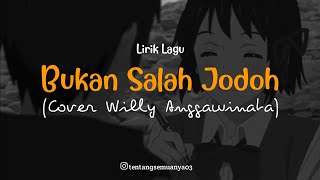 Lirik lagu Bukan Salah Jodoh - Ardiansyah Martin (Cover Willy Anggawinata)