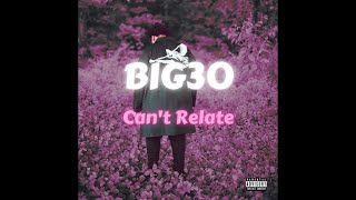 Watch Big30 Cant Relate video