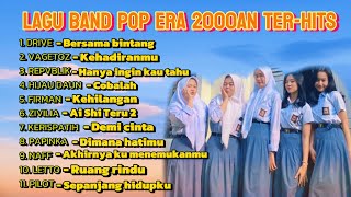 LAGU HITS ERA 2000An 🎵DRIVE 🎵 VAGETOZ🎵PETERPAN 🎵HIJAU DAUN🎵DEWA19🎵FIRMAN🎵ZIVILIA🎵LETTO🎵KERISPATIH