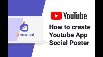 How to create Youtube App - Social Poster | XeroChat