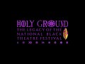 Marvtastic trailerholy ground the legacy of the national black theatre festival