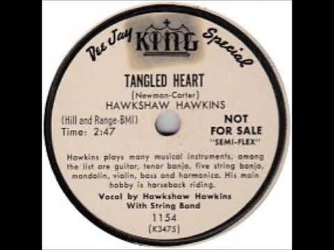 Tangled Heart ~ Hawkshaw Hawkins (1952)