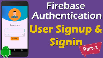 Firebase Authentication User Registration with Email & Password | Firebase signup and login android