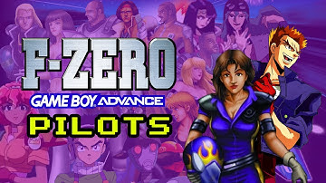 Every F-Zero Game Boy Advance Pilot (Maximum Velocity, GP: Legend, Climax)
