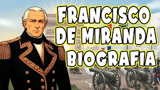 FRANCISCO DE MIRANDA Biografia
