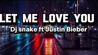 Let me love you _-- Dj snake ft( Justin Bieber) official video lyrics