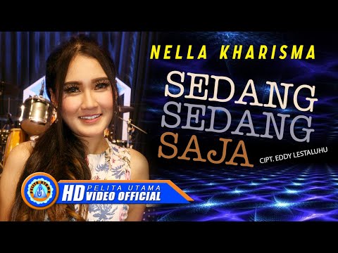 Nella Kharisma - SEDANG SEDANG SAJA " OM ADARA " ( Official Music Video ) [HD]