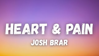 Heart & Pain Lyrics – Josh Brar