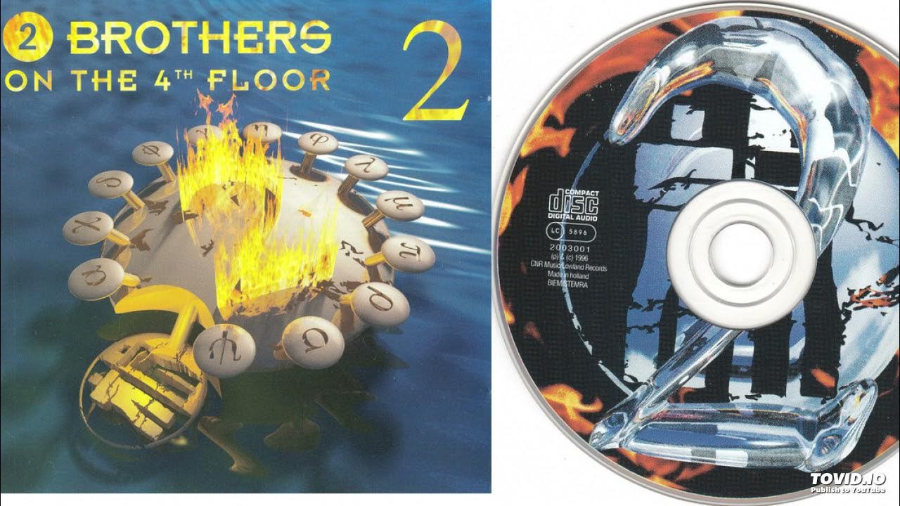 2 brothers come take. 2 Brothers on the 4th Floor - 2 (1996). Brothers on the 4th Floor альбом 2 1996. 2 Brothers on the 4th Floor Fly. 2 Brothers on the 4th Floor the very best of.