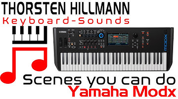 Beginner Tutorial Scenes and what you can do Yamaha Modx Montage