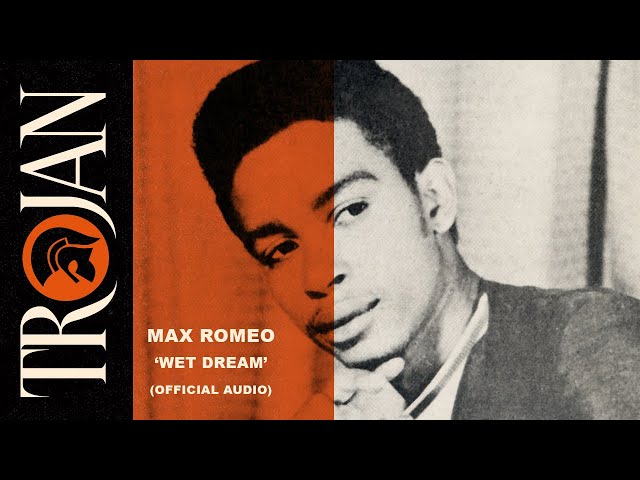 Max Romeo - Wet Dream