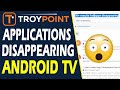 Apps disappearing on android tvgoogle tv devices  2 solutions