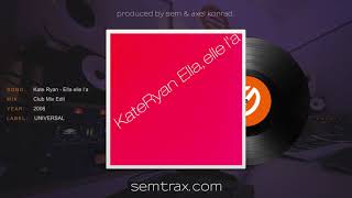 Kate Ryan - Ella elle l&#39;a (Club Mix Edit) [HandsUp] - produced by sem.
