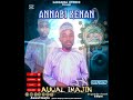 Sabuwar Kasidar Auwal Imajin Annabi Kenan 
