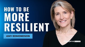 Why Your Mindset Matters: Amy Edmondson on Building Resilience | Chase Jarvis LIVE