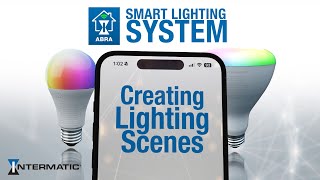 How to Create Custom Lighting Scenes for ABRA SMART Bulbs by Intermatic