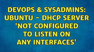 DevOps & SysAdmins: Ubuntu - dhcp server 