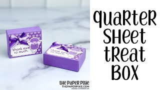 Quarter Sheet Treat Box Tutorial