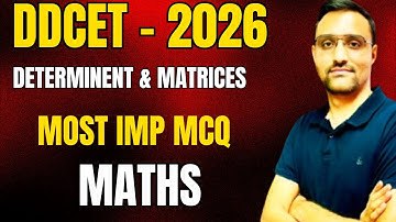 DDCET 2026 - MATHS - DITERMINENT AND MATRICES - MOST IMP MCQ