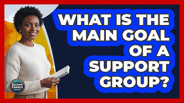 What Is The Main Goal Of A Support Group?