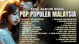 FULL ALBUM VIRAL POP ROCK MALAYSIA - LAGU POP MELAYU TERBAIK PALING POPULER - VIRAL 2024