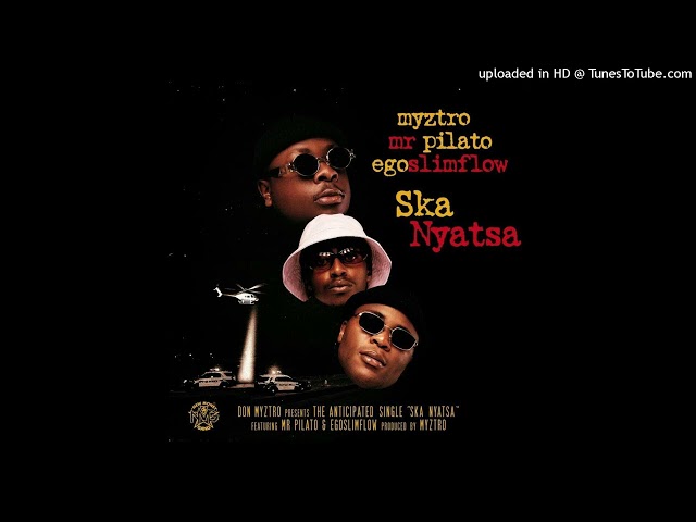 Myztro, Mr Pilato & Egoslimflow - Ska Nyatsa class=