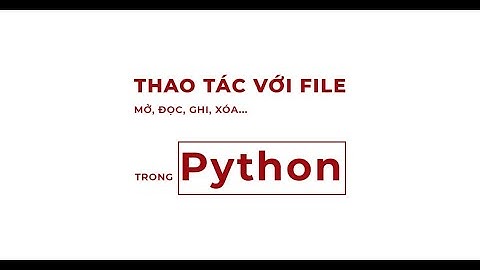 Data Analysis cho người mới bắt đầu với Python | Bài 05 - Numpy & Pandas trong python (tiếp).
