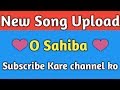 Shan khan Bahut hi piyari awaz me song ❤ O Sahiba❤ Whatsapp Status Video Download Free