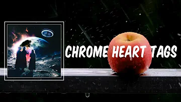 Chrome Heart Tags (Lyrics) - Lil Uzi Vert