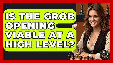 Is The Grob Opening Viable At A High Level? - The Chess Codex
