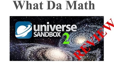 Universe Sandbox 2 - review - GAMES IN EDUCATION (Physics and Earth Sciences)