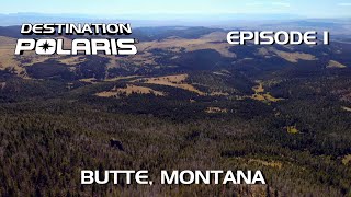 Destination Polaris: 'Montana' Ep. 1