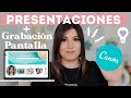 CREA PRESENTACIONES EN CANVA Y GRABA TU PANTALLA