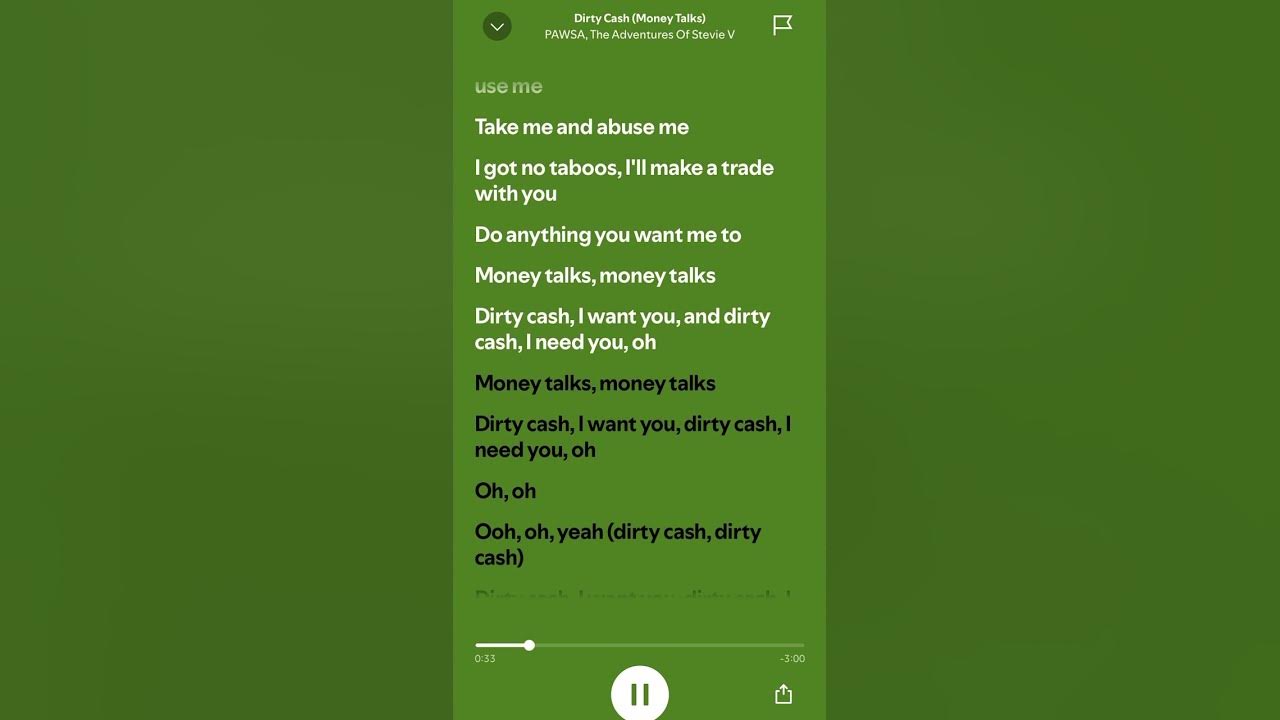 Dirty Cash(Money talks)- PAWSA, The Adventure Of Stievie V #lyrics #spotifyclone #songlyrics
