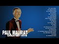 Paul Mauriat Greatest Hits Full Album - The Best Of Paul Mauriat - Paul Mauriat Love Songs Ever