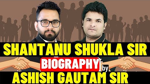 Shantanu Shukla Sir Biography By Ashish Gautam Sir 😂