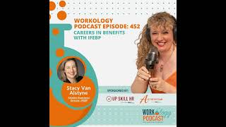 Workology Podcast Episode 452: Careers in Benefits with IFEBP
