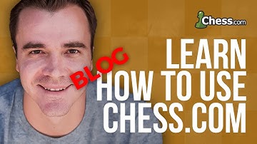 Using Chess.com: How To Blog