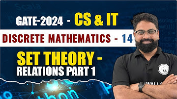 Discrete Mathematics 14 | Set Theory - Relations Part 1 | CS & IT | GATE 2024 Series YT
