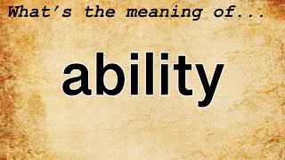 Ability Meaning Definition Of Ability