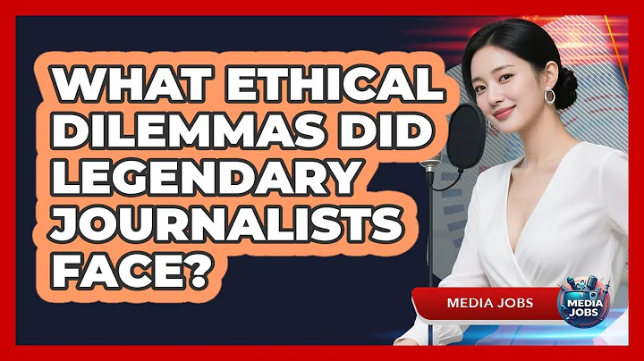 What Ethical Dilemmas Did Legendary Journalists Face? - Media Jobs
