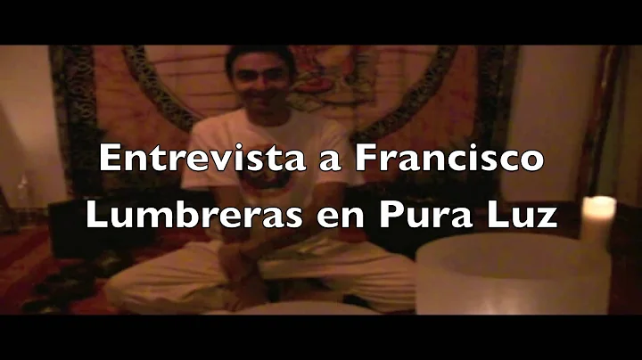 Francisco Lumbreras entrevistado en Pura Luz